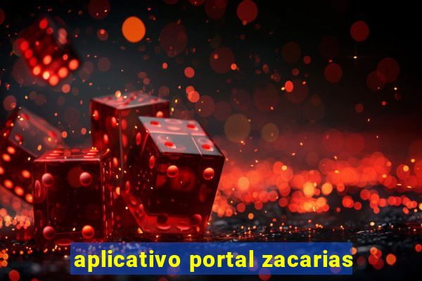 aplicativo portal zacarias